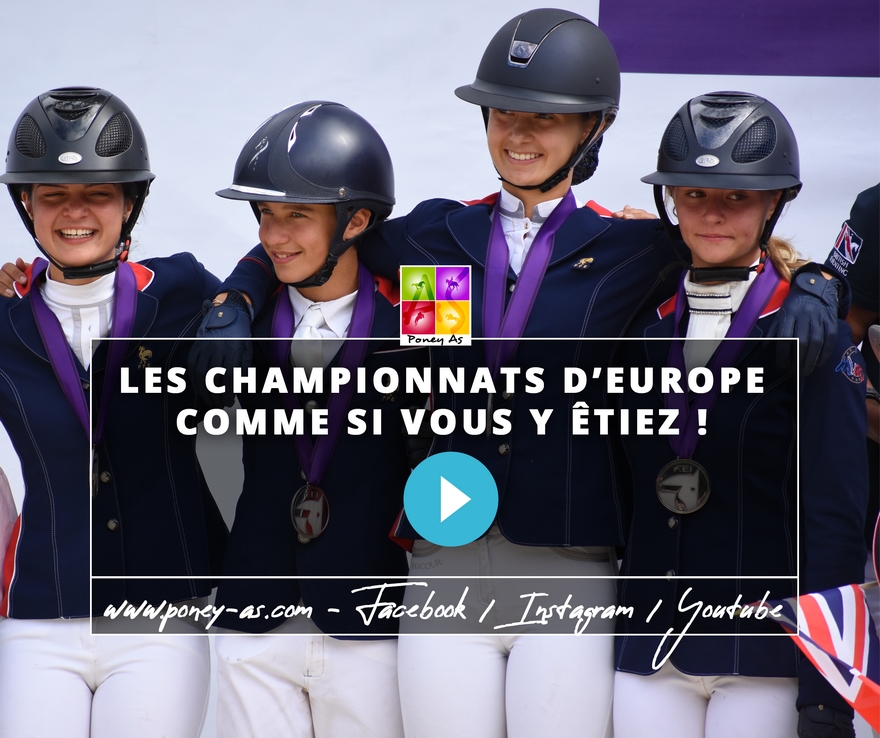 Reportages et vidéos des championnats d'Europe à suivre, chaque jour, sur Poney As !